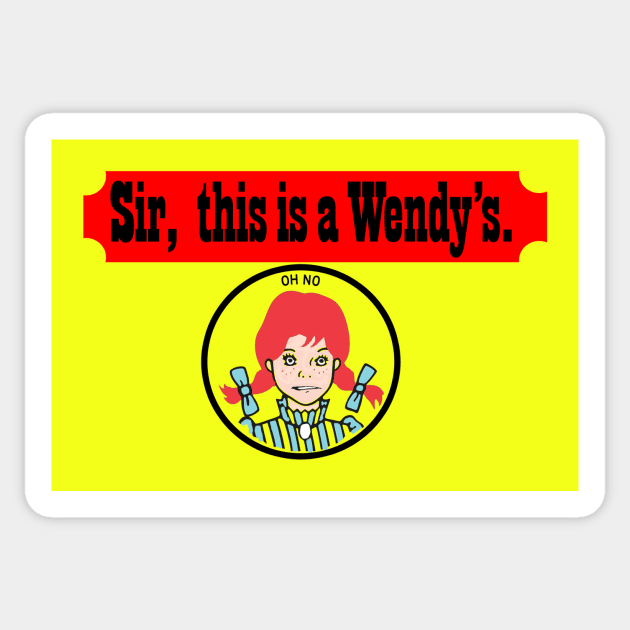 Sir, This Is A Wendy's Sticker by Bt519